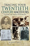 Omslagsbild för Tracing Your Twentieth-Century Ancestors