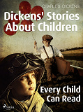Omslagsbild för Dickens' Stories About Children Every Child Can Read