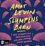 Cover for Slumpens barn : den osannolika berättelsen om när Sverige mötte Gambia