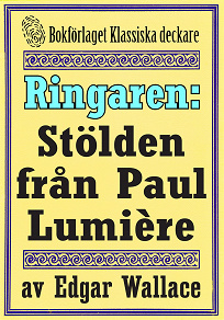 Omslagsbild för Ringaren. Stölden från Paul Lumière. Återutgivning av text från 1928