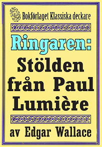 Cover for Ringaren. Stölden från Paul Lumière. Återutgivning av text från 1928