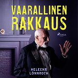 Omslagsbild för Vaarallinen rakkaus