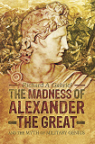 Omslagsbild för The Madness of Alexander the Great