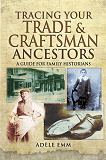 Omslagsbild för Tracing Your Trade & Craftsman Ancestors