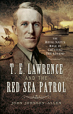 Cover for T.E.Lawrence and the Red Sea Patrol