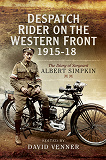 Omslagsbild för Despatch Rider on the Western Front 1915-18