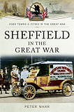 Omslagsbild för Sheffield in The Great War