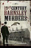 Omslagsbild för 19th Century Barnsley Murders
