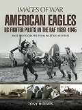 Omslagsbild för American Eagles: US Fighter Pilots in the RAF 1939-1945