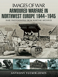 Omslagsbild för Armoured Warfare in Northwest Europe 1944-45