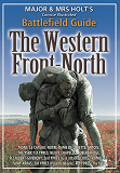 Omslagsbild för Major & Mrs. Holt’s Concise Illustrated Battlefield Guide - The Western Front - North