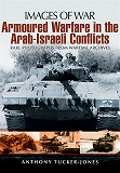 Omslagsbild för Armoured Warfare in the Arab-Israeli Conflicts