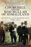 Omslagsbild för Churchill and the Mad Mullah of Somaliland