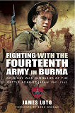 Omslagsbild för Fighting with the Fourteenth Army in Burma