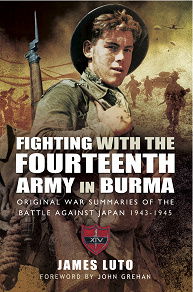Omslagsbild för Fighting with the Fourteenth Army in Burma