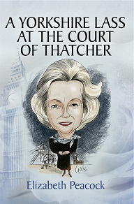 Omslagsbild för A Yorkshire Lass at the Court of Thatcher