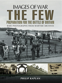 Omslagsbild för The Few: Preparation for the Battle of Britain