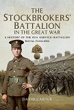 Omslagsbild för The Stockbrokers' Battalion in the Great War