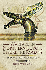 Omslagsbild för Warfare in Northern Europe Before the Romans