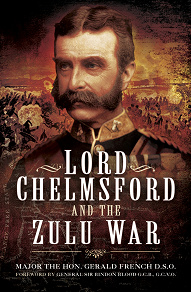 Omslagsbild för Lord Chelmsford and the Zulu War