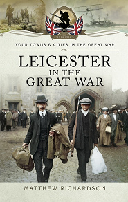 Omslagsbild för Leicester in the Great War