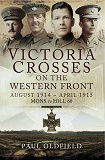 Omslagsbild för Victoria Crosses on the Western Front August 1914- April 1915