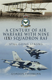 Omslagsbild för A Century of Air Warfare With Nine (IX) Squadron, RAF