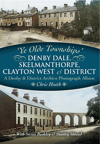 Omslagsbild för Denby Dale, Skelmanthorpe, Clayton West and District