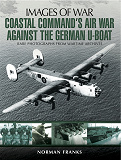 Omslagsbild för Coastal Command's Air War Against the German U-Boats