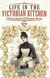 Omslagsbild för Life in the Victorian Kitchen