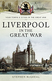 Omslagsbild för Liverpool in the Great War
