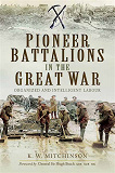 Omslagsbild för Pioneer Battalions in the Great War