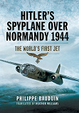 Omslagsbild för Hitler's Spyplane Over Normandy 1944