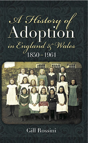 Omslagsbild för A History of Adoption in England and Wales 1850- 1961
