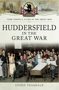 Omslagsbild för Huddersfield in the Great War