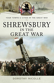 Omslagsbild för Shrewsbury in the Great War