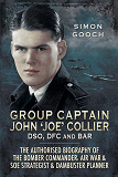 Omslagsbild för Group Captain John 'Joe' Collier DSO, DFC and Bar