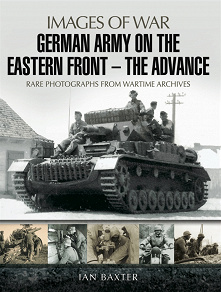 Omslagsbild för German Army on the Eastern Front: The Advance