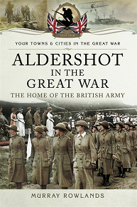 Omslagsbild för Aldershot in the Great War