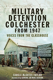 Omslagsbild för Military Detention Colchester From 1947