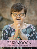 Omslagsbild för Erkkajooga: Turvallista ja terveyttä edistävää joogaa