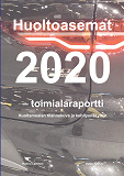 Omslagsbild för Huoltoasemat 2020 - toimialaraportti: Huoltamoalan tilannekuva ja kehitysnäkymät