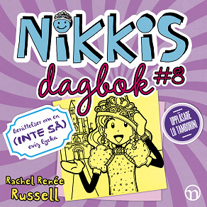 Cover for Nikkis dagbok #8: Berättelser om en (INTE SÅ) evig lycka