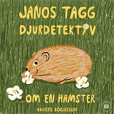 Omslagsbild för Janos Tagg: Djurdetektiv - Om en hamster