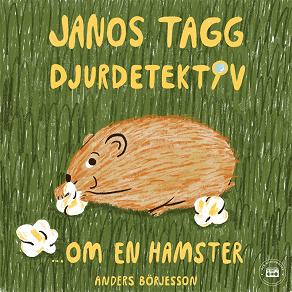 Omslagsbild för Janos Tagg: Djurdetektiv - Om en hamster