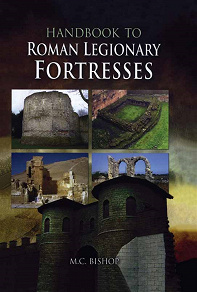 Omslagsbild för Handbook to Roman Legionary Fortresses