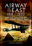 Bokomslag för Airway to the East 1918-1920