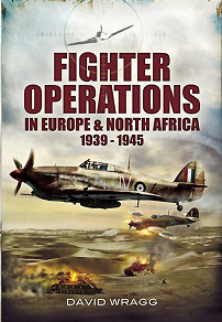 Omslagsbild för Fighter Operations in Europe and North Africa 1939-1945
