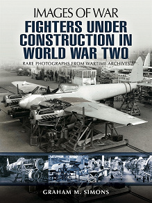 Omslagsbild för Fighters Under Construction in World War Two