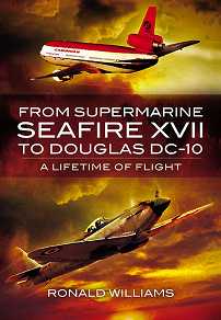 Omslagsbild för From Supermarine Seafire XVII to Douglas DC-10